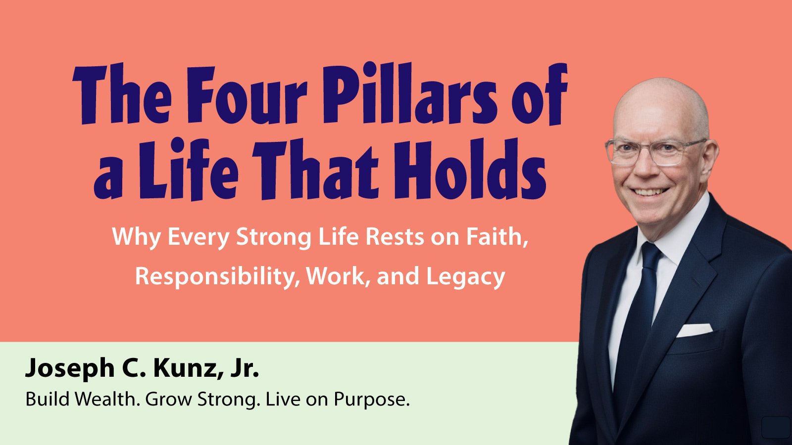 The Four Pillars of a Life That Holds