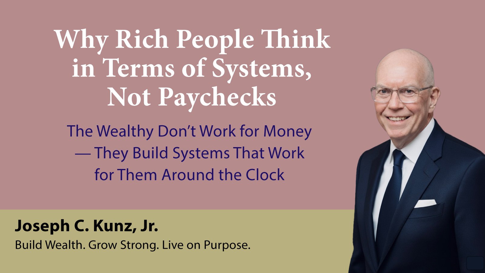 Why Rich People Think in Terms of Systems, Not Paychecks